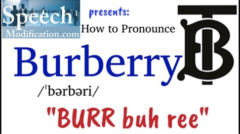 burberry brand pronunciation|Burberry sound pronunciation.